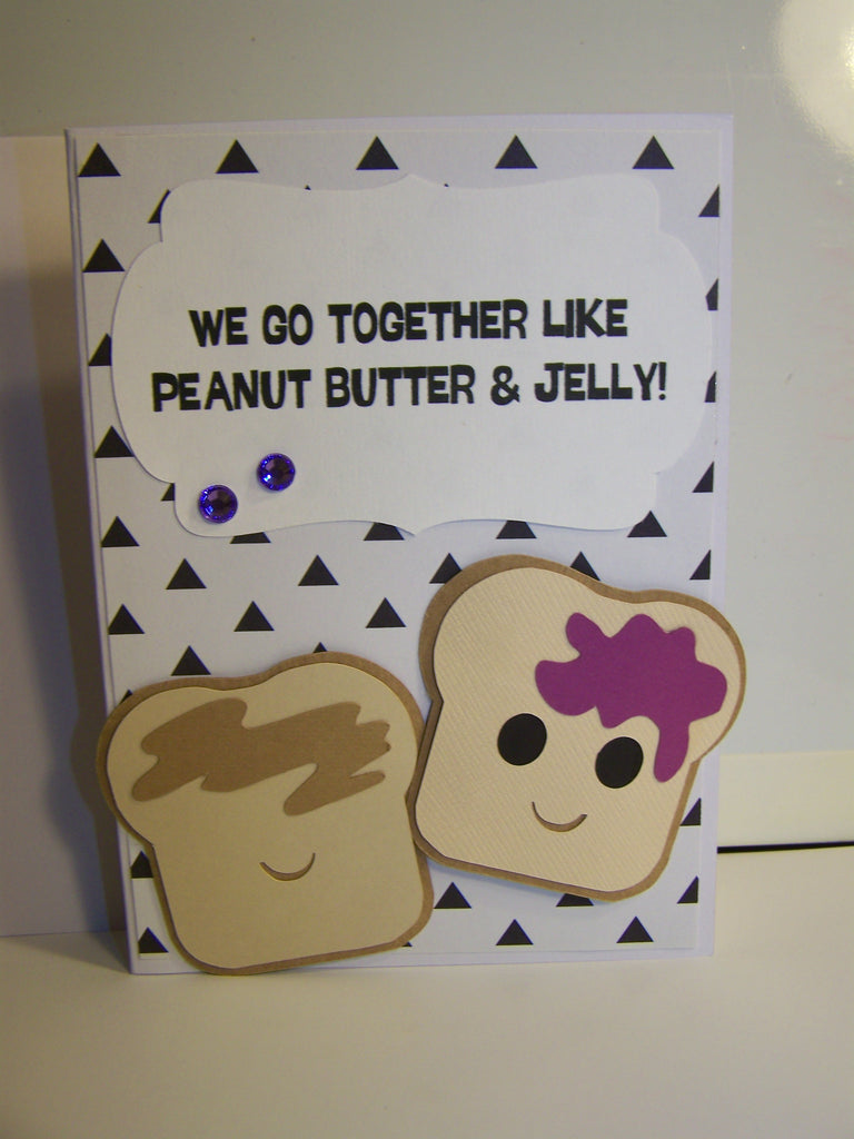 We Go Together Like Peanut Butter & Jelly! Card